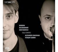 Rachmaninov; Borodin; Shostakovich: Cello Sonatas by Alexander Chaushian