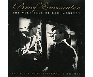 Rachmaninov - Brief Encounter: The Very Best of Rachmaninov