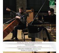 Rachmaninov : Crépuscule, Sonate pour violoncelle et piano / Lieder