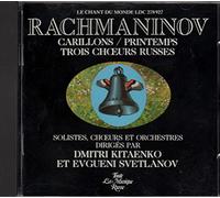 Rachmaninov: Les Cloches op. 35, Le Printemps op. 20, Trois Chants Russes op. 41