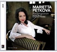 Rachmaninov: Sonata No. 2; Complete Preludes by Marietta Petkova (2006-10-23)