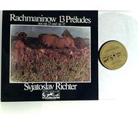 Rachmaninow Serge und Svjatoslav Richter - Svjatoslav Richter, Sergej Rachmaninow - 13 Préludes Aus Op. 23 Und Op. 32