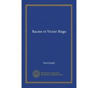 Racine et Victor Hugo (Vol-1)