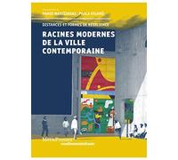 Racines modernes de la ville contemporaine: Distances et formes de résilience (VuesDensemble Essais)