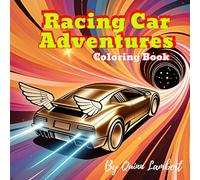 Racing Car Adventures Coloring Book: Collection of 30 Super Race Cars for Kids, Teens and Adults | Vibrant Illustrations Showcasing Speed, Style, and ... Dinosaur Zone, Parallel Universe and More