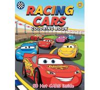 Racing Cars Coloring Book for Kids and Adults: 50 Amazing Car Designs with Fast Sports Cars, Cool Vehicles, Muscle Cars, Super Cars, and More Fun Car Coloring Pages