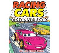 Racing Cars Coloring Book for Kids, Teens and Adults with 50 Unique Sports Cars, Fast Cars, Muscle Cars, Exotic Supercars, Hot Rods and Cool Vehicles to Color for Fun and Relaxation