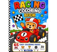 Racing Coloring Book for Toddlers Ages 2-5: 65 Easy Coloring Pages with Cute Race Cars, Animal Drivers, Trophies, Helmets, Tires, Flags and Racing Fun for Preschool Kids