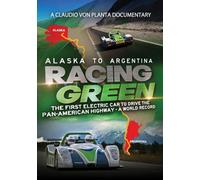 Racing Green - first electric car to drive the Pan-American Hwy (Full Series)