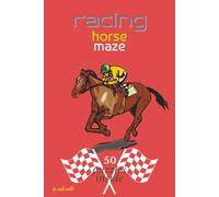 racing horse maze: mazes with easy to read prints about horses,horseback riding,horse racing and more. | 6 x 9 inches,100 pages.| perfect gift for vacations, holidays and leisure