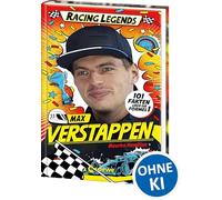 Racing Legends (Band 2) - Max Verstappen: 101 Fakten über die Formel 1 - Entdecke die Welt der schnellen Champions! - Für alle Motorsport-Fans ab 8 Jahren