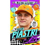 Racing Legends: Oscar Piastri: 6 (Racing Legends, 6)