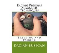 Racing Pigeons Advanced Techniques: Breeding and Pairing