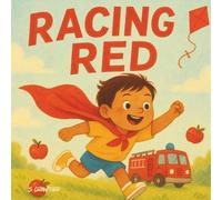 Racing Red: A Colourful Rhyming Adventure for Confident Kids (Book 4 in the Color Me Clever Series) (Color Me Clever: A Preschool Learning Series)