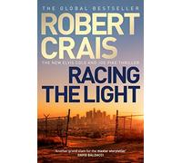 Racing the Light – The New ELVIS COLE and JOE PIKE Thriller