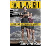 Racing Weight: How to Get Lean for Peak Performance, 2nd Edition: 5 (The Racing Weight Series)