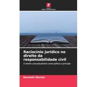 Raciocínio jurídico no direito da responsabilidade civil: O direito consuetudinário como política e princípio