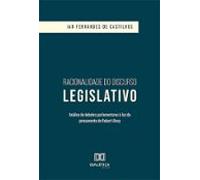 Racionalidade Do Discurso Legislativo (ebook)