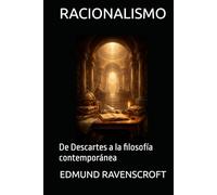 RACIONALISMO: De Descartes a la filosofía contemporánea