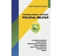 Racionalizando A Atividade Policial-militar (ebook)