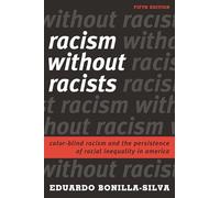 Racism without Racists: Color-Blind Racism and the Persistence of Racial Inequality in America, Fifth Edition