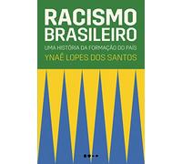 Racismo brasileiro: Uma história da formação do país