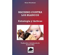 Racismo contra los Blancos: Estrategia y tácticas