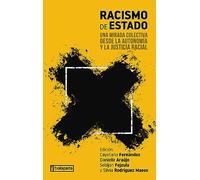 Racismo de Estado: Una mirada colectiva desde la autonomía y la justicia racial (GEBARA)