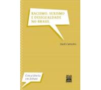 Racismo Sexismo E Desigualdade No Brasil (ebook)