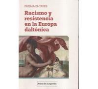 Racismo y resistencia en la Europa daltónica (SIN COLECCION)