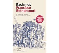 Racismos: La historia del racismo de la Edad Media al siglo xx