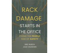 Rack Damage Starts in the Office: Fixing the People Side of Safety