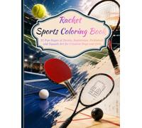 Racket Sports Coloring Book: 31 Fun Pages of Tennis, Badminton, Pickleball, and Squash Art for Creative Boys and Girls