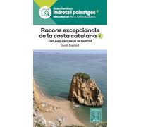 Racons Excepcionals De La Costa Catalana - Del Cap De Creus Al Garraf (INDRETS I PAISATGES)