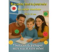 Raconte moi ta journée: le carnet émotions de 3 à 8 ans