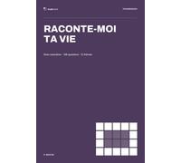 Raconte moi ta vie: Il y a des questions qu'on ne pose jamais (Clairjour Carnets de mémoire)