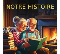 Raconte-moi ton Histoire: Livre mémoire à compléter par votre Grand-maman, Grand-papa, pour raconter l'histoire de leur vie à l'aide de questions captivantes.