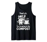 Racoon Eso es Todo Vas en el Humor de jardinería Compost Camiseta sin Mangas