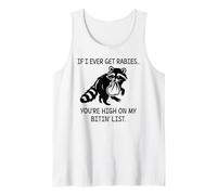 Racoon If I Ever Get Rabies You'Re High on My Bitin' List Camiseta sin Mangas