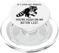 Racoon If I Ever Get Rabies You'Re High on My Bitin' List PopSockets PopGrip para MagSafe