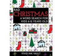 Rad Christmas - A Word Search for Kids 8-12 Years Old (Rad Holiday Word Searches for Kids 8-12 Years Old)