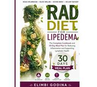 Rad diet for lipedema: The Complete Cookbook and 30-Day Meal Plan for Reducing Inflammation and Supporting Lymphatic Health