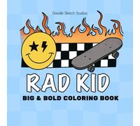 Rad Kid: Coloring Book for Boys, Bold Thick Lines and Easy Designs Featuring Surfing, Dirt Biking, and Skateboarding (Big & Bold Coloring Books)