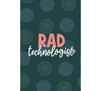 Rad Technologist: Blank Lined Journal For Rad Technologist| Future Radiology Technician Practitioner Daily Diary Gift| Radiographer Technologist ... Coworkers Notebook| 6x9 Inch Tech Journal