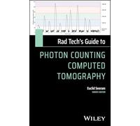 Rad Tech's Guide to Photon Counting Computed Tomography (Rad Tech's Guides')