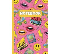 Rad Times Notebook - 90s Roller Skate & Arcade Aesthetic Journal: Fun & Flashy Lined Notebook with Pink Pop Design - For Teens, Girls, Retro Lovers - 6x9", 120 Pages