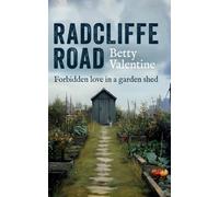 Radcliffe Road: Forbidden Love in a Garden Shed