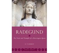 Radegund: The Trials and Triumphs of a Merovingian Queen (WOMEN IN ANTIQUITY)