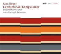 Rademann - Reger: Es Waren Zwei Konigskinder