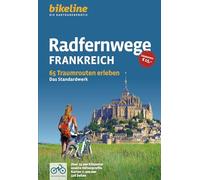 Radfernwege Frankreich: 65 Traumrouten erleben - Das Standardwerk, 1:500.000 (Radtourenbücher)